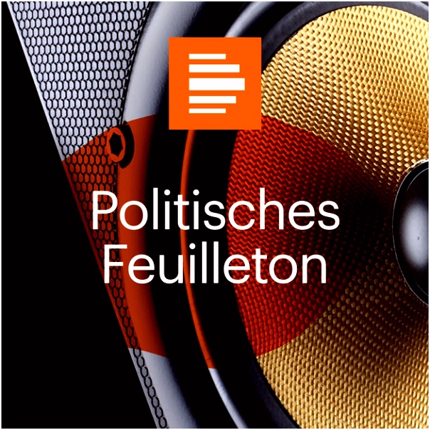 Politisches Feuilleton Deutschlandfunk Kultur by Deutschlandfunk